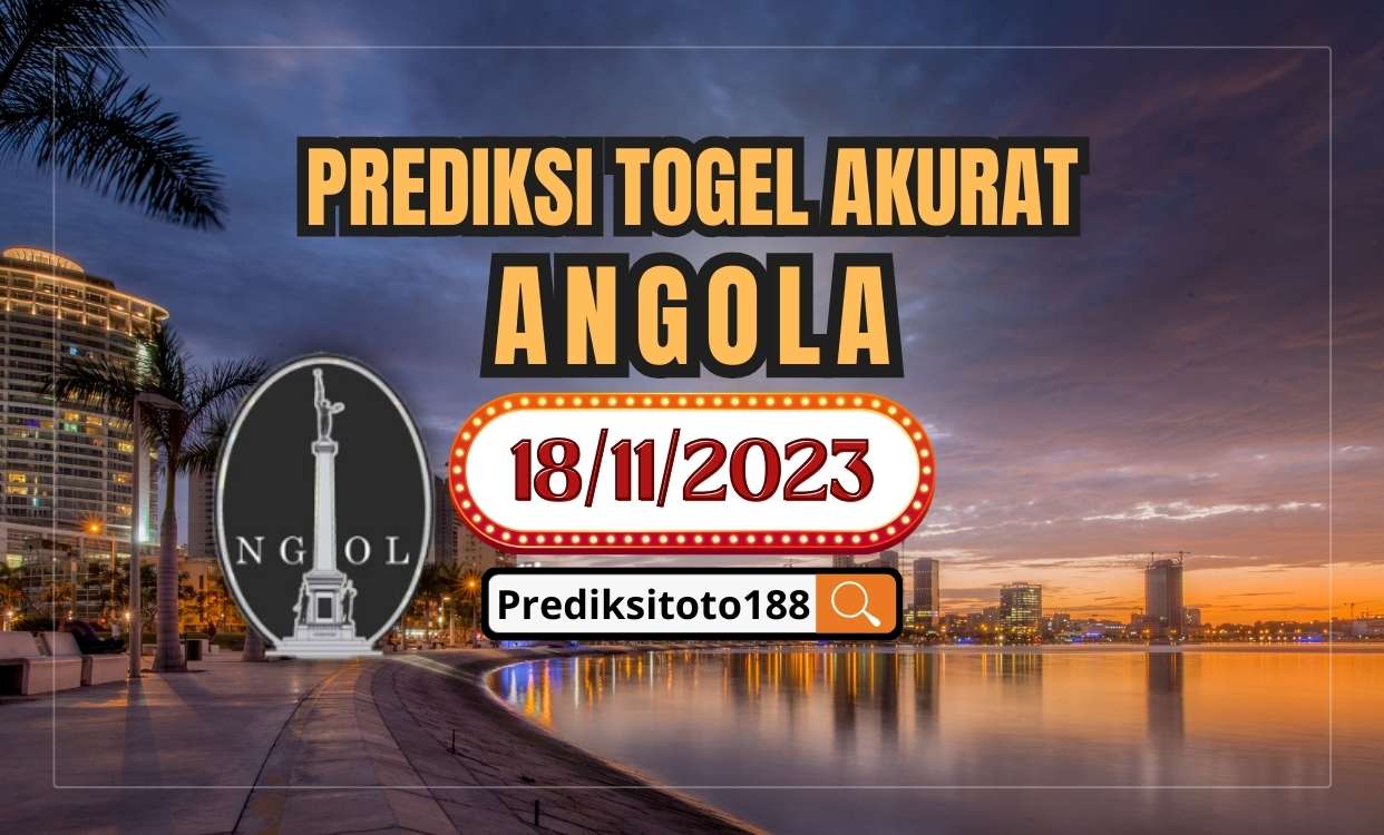 Prediksi Togel Angola Hari Ini 18 November 2023