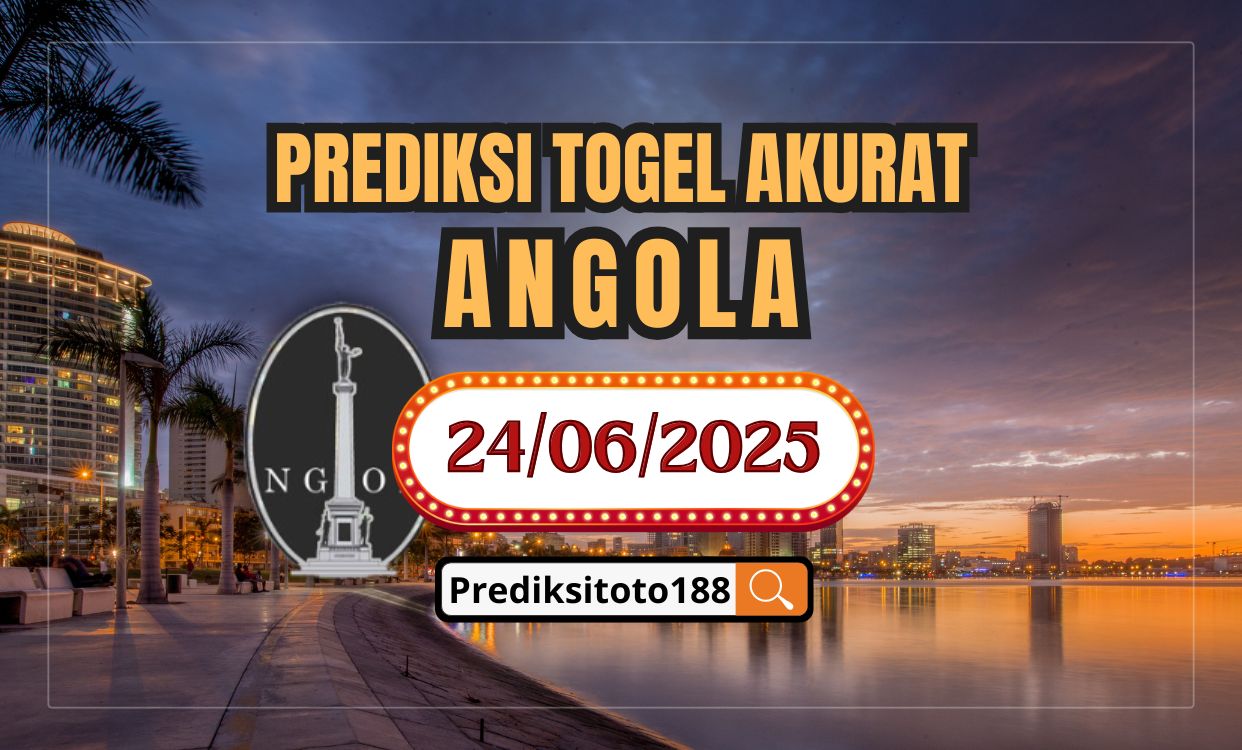 Prediksi Togel Angola Hari Ini 24 Juni 2025